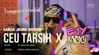 CEU TARSIH -- SARUA JEUNG BOHONG | LENGEUN ARARATEUL | COVER | ENJOYMUSIC | LIVE TERAS SOROJAKEUN