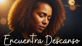 Alma Cansada|  La Adoración Que Te Hará Descansar