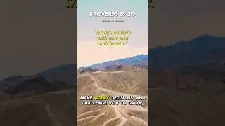 Proverbs 13:20 Walking with the Wise