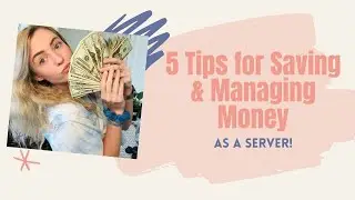 5 tips for saving & managing money as a server!