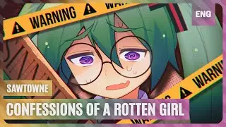 confessions of a rotten girl / @SAWTOWNE ★ ver. shiena