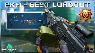 LASER PKM - BEST LOADOUT S&Uacute;NG KH&Ocirc;NG GIẬT - TOP RANK MARSHAL | GARENA DELTA FORCE | DRAGONAK