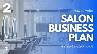 Salon Business Plan Guide (part 2): Market Research, Competitive Analysis, Products and Services