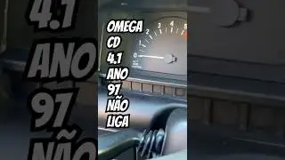 Chevrolet omega cd 4.1 ano 97 n&atilde;o entra em funcionamento🚕