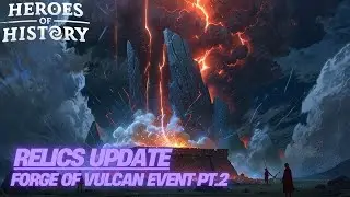 HoH - Heroes of History - Relic Update - What Heroes are the priority? - Forge of Vulcan 35k Tokens!