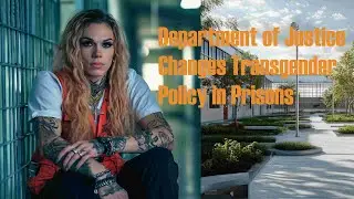Prison Policy Reform for Transgenders
