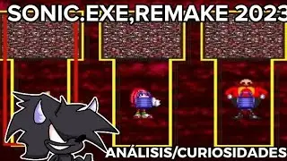 SONIC.EXE REMAKE 2023 OFFICIAL/ANALISIS Y CURIOSIDADES/@SoyXtream