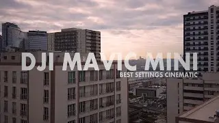 Dji Mavic Mini - Best Video Settings!