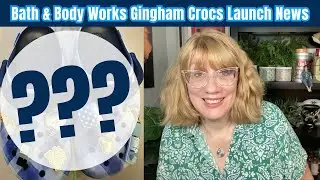 Bath & Body Works Gingham Crocs Launch News
