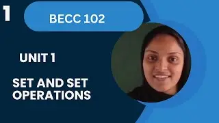 BECC 102  Unit 1 Set And Set Operations