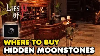 How To Buy Hidden Moonstones In Lies of P