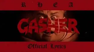 Gasher - Rhea (Official Lyric Video)