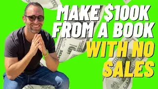 How To Make 6 Figures From Your Book With No Online Sales