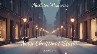 Christmas Song | BLACKLATTE - Neon Christmas Static