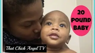 20 POUND BABY!! | One Mom's View​​​ | That Chick Angel TV​​​