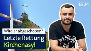 Kirchenasyl: Wie Schutz gew&auml;hrt wird und wer entscheidet - zwei Schicksale | STATIONEN | BR24