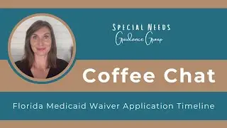 Coffee Chat: Florida Medicaid Waiver Application Timeline