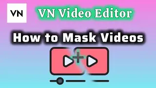 how to use mask tool and create 2 layer video VN editor