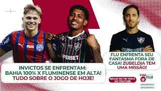 PRÉ-JOGO: BAHIA X FLUMINENSE - TUDO SOBRE O JOGO! - TABU FORA DE CASA - INVICTOS SE ENFRENTAM!