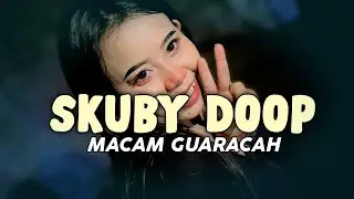 MACAM GUARACAH || SKUBY DOOP - ONAR DUAN RMXR🍊NEW REMIX 2025