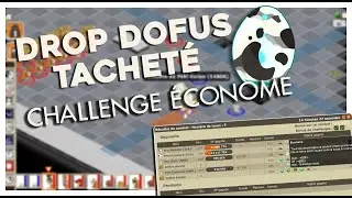 MON PREMIER DROP DOFUS TACHETÉ SUR LES DEUX PLUS GROS CHALLENGES DU JEU | PÉKI GAROU
