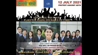 #PROTEST AGAINST AXIS BANK|| #FRAUD ABYB PROGRAM|| #DELHICHALO 12 JULY 2021|| BANKING SCAM||