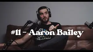 #11 - Aaron Bailey : Types of ADHD, Best Practices, Developmental Delay, Time Blindness