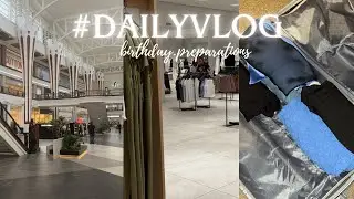 #dailyvlog Birthday Preparations | dress shopping, fixing my new hair and packing