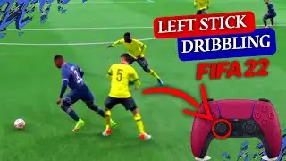 HOW TO DRIBBLE WITH THE LEFT STICK IN FIFA 22 | BEAT YOUR OPPONENT PLAYERS WITHOUT USING SKILL MOVES