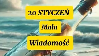 20 STYCZEŃ 💥 Mała WIADOMOŚĆ 🧐 Tarot 