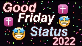 Good Friday 2022/good friday status/good friday status 2022