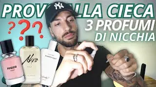 3 PROFUMI DI NICCHIA ALLA CIECA EP.2| Fugazzi, Akro, 27 87