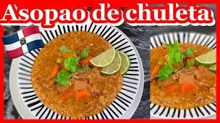 Asopao De Chuleta Al Estilo Dominicano/Sopa De Arroz 🍛