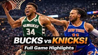 Milwaukee Bucks vs New York Knicks ! Full Game Highlights