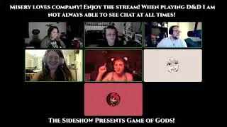 The Sideshow Playing Dungeons & Dragons. Game of Gods Ep. 25