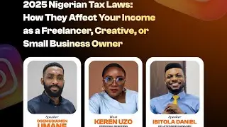 How the 2025 Nigerian Tax Laws Affect Your Income as a Freelancer, Creative, or Small Business Owner