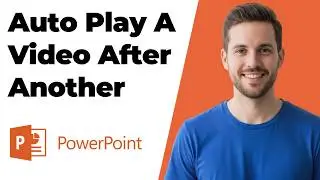 How To Auto Play A Video After Another In PowerPoint (Easy Step-By-Step Guide)
