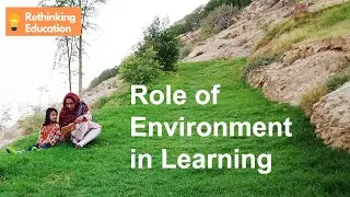 Role of environment in learning | Rethinking Education