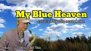 My Blue Heaven (나의 행복한 보금자리) - Alto Saxophone