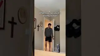 When God has you in a waiting season