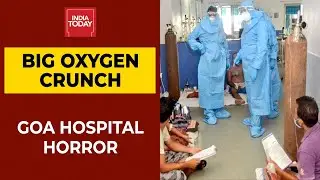 Coronavirus | Shocking Scenes At Goa Hospital, 26 Die Due To Oxygen Shortage
