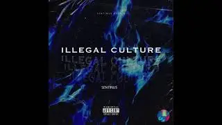 Sentinus - Illegal Culture