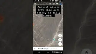 prehistoric huge monkey  pattern on land- nazca lines?  #antediluvian #googleearthscary