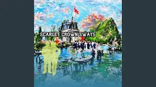 Scarlet Crown Sways