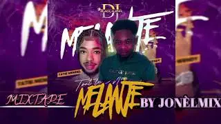 MIXTAPE🔥 / TOUT LE MONDE VA MELANJE BY DJ JONELMIX & TATI MENDEL 🎵🎶