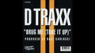 D Traxx - Toke it Up