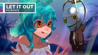 Baircave - Let It Out (Official Audio)