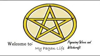 My Pagan Life - Paganism/Wicca And Witchcraft