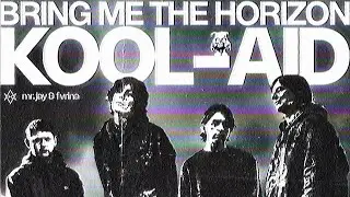 BRING ME THE HORIZON - KOOL-AID [MR. JAY & fvrina remix]