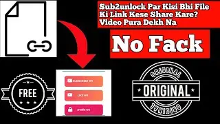 Sub2unlock Pe Kisi Bhi File Link Kese Share Kare?